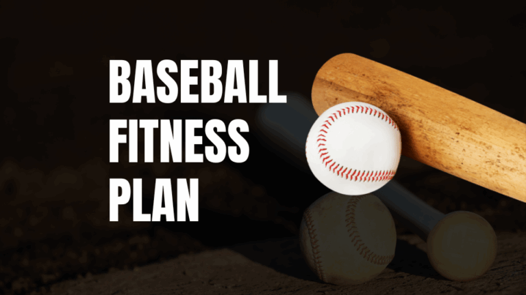 Baseball Fitness Plan For Strength, Endurance & Performance