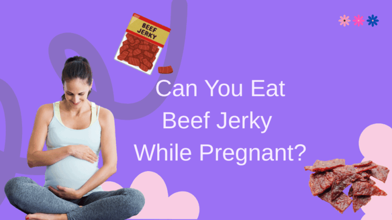 Can You Eat Beef Jerky While Pregnant Facts, Questions