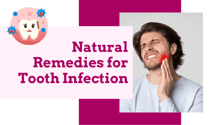 Natural Remedies for Tooth Infection Guide for Healing, Relief & Prevention