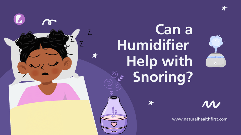 Can a Humidifier Help with Snoring? How It Works, Benefits, Scientific Connection